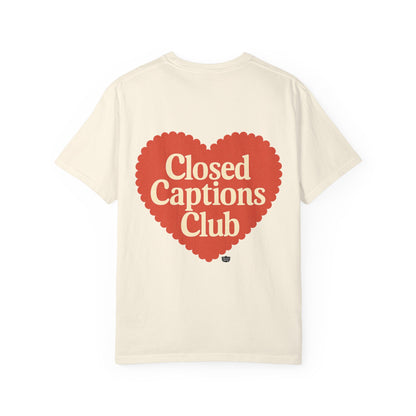 Closed Captions Club Tee