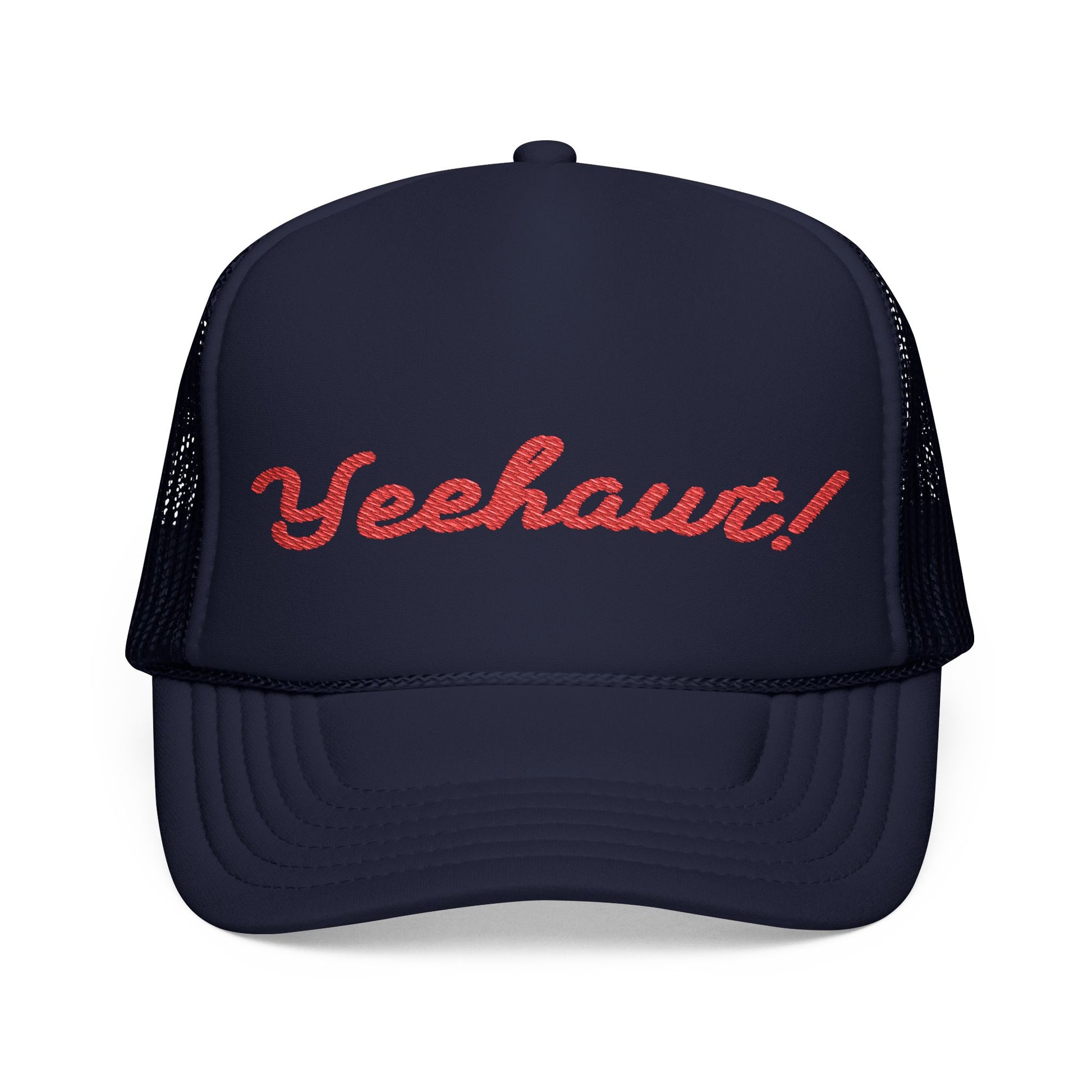 Navy blue foam trucker hat with Yeehaw embroidered in bold red western lettering
